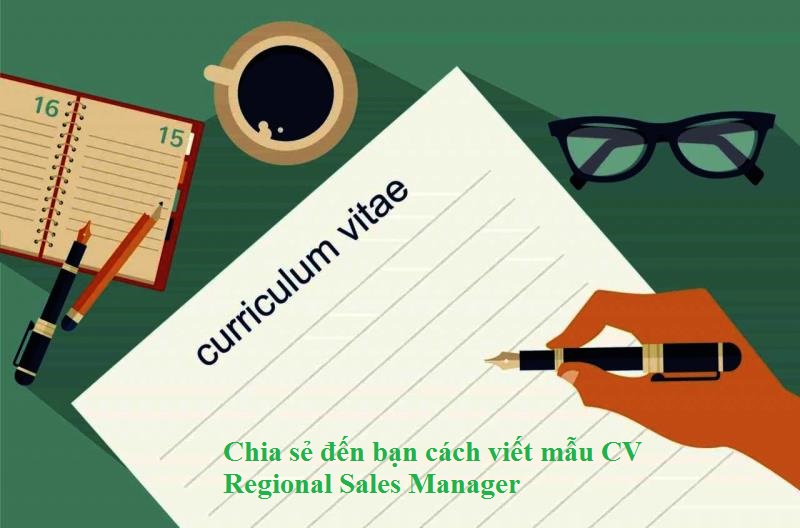 Nội dung trong mẫu CV Regional Sales Manager 