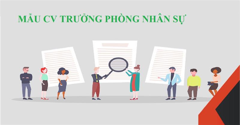 Những vấn đề không thể thiếu trong CV Trưởng phòng Nhân sự