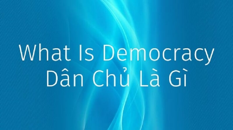 Tổng quan về dân chủ