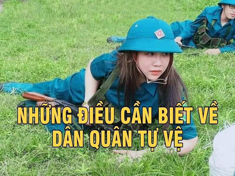 Dân quân tự vệ là gì - cách định nghĩa đúng và dễ hiểu