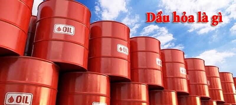 Dầu hoả là gì?