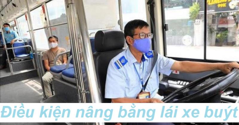 Điều kiện nâng hạng bằng lái xe buýt