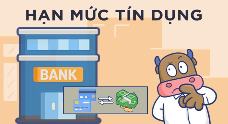 Thay đổi hạn mức tín dụng cần điều kiện gì