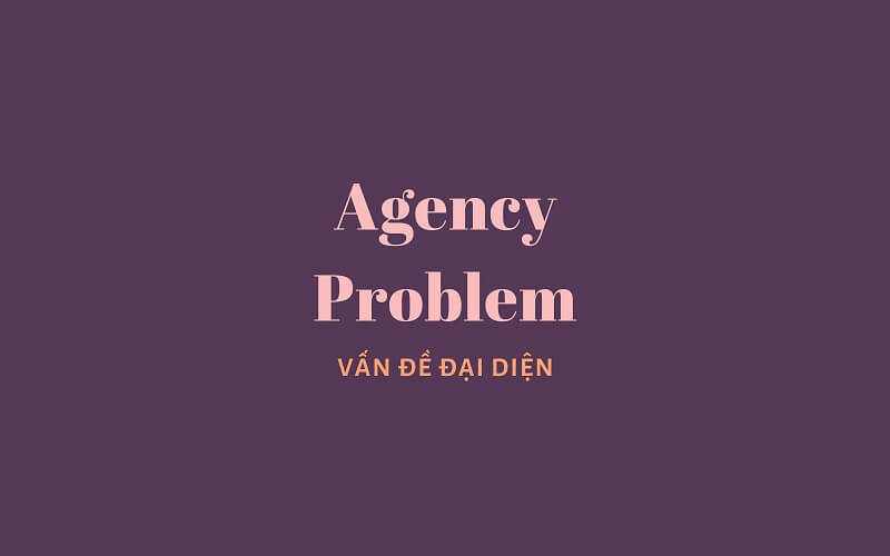 Agency Problem là gì