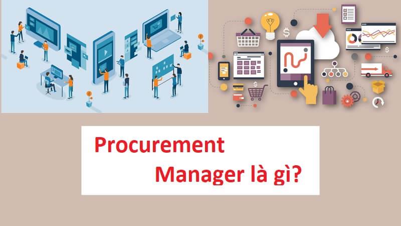 Procurement Manager là gì