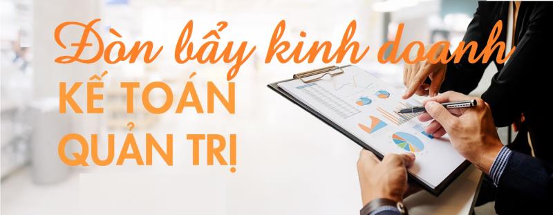 Mức độ của đòn bẩy kinh doanh đối với kế toán quản trị được đánh giá như thế nào?