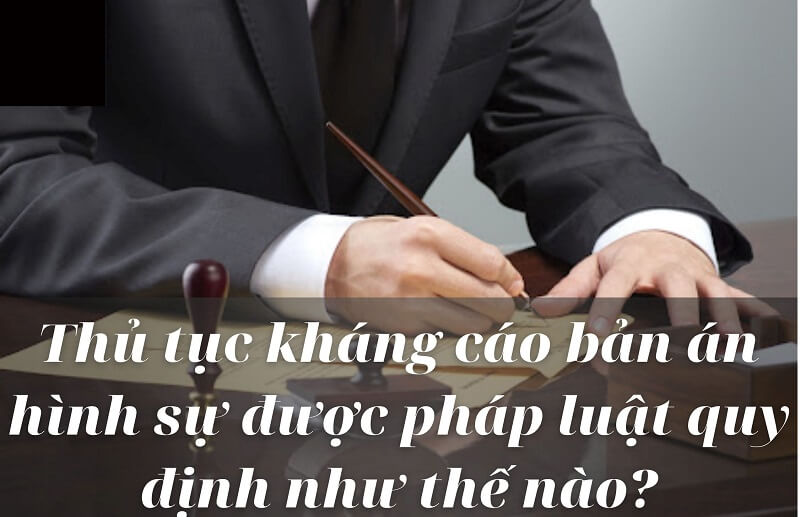 Đơn kháng cáo hình sự được cập nhật theo quy định mới nhất