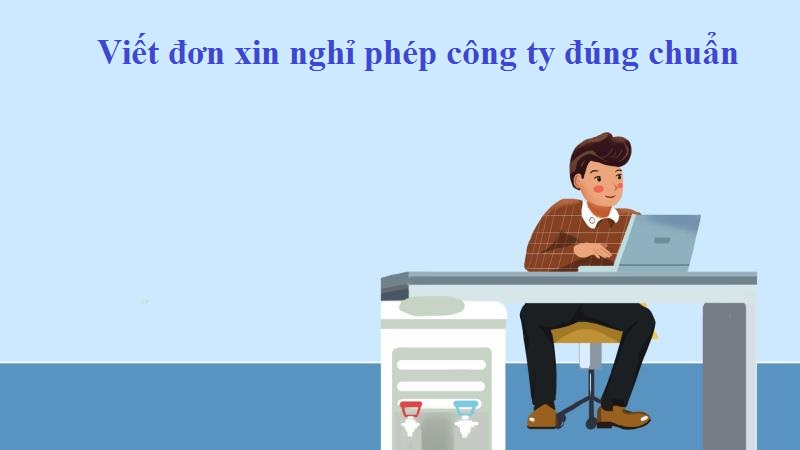 Mẹo viết đơn xin nghỉ phép công ty 