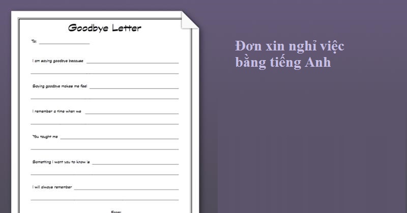 Viết đơn xin nghỉ việc tiếng Anh 