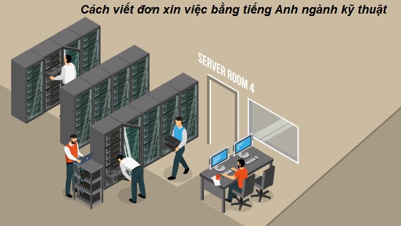 Mẹo viết đơn xin việc bằng tiếng Anh ngành kỹ thuật