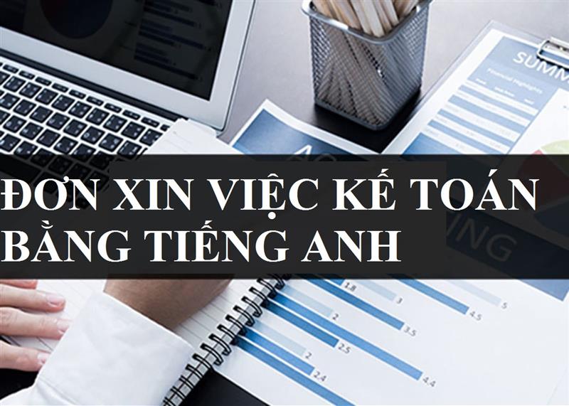 Đơn xin việc kế toán viết bằng tiếng Anh
