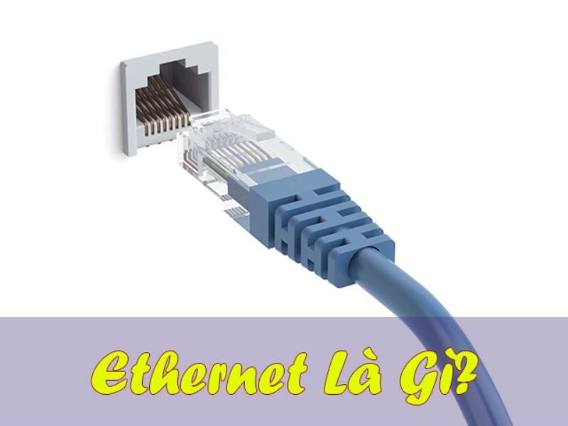 Ethernet là gì
