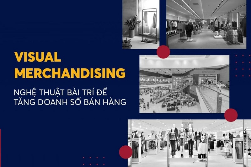 Giá trị của nghệ thuật bài trí trong nghiệp vụ Viral Merchandiser