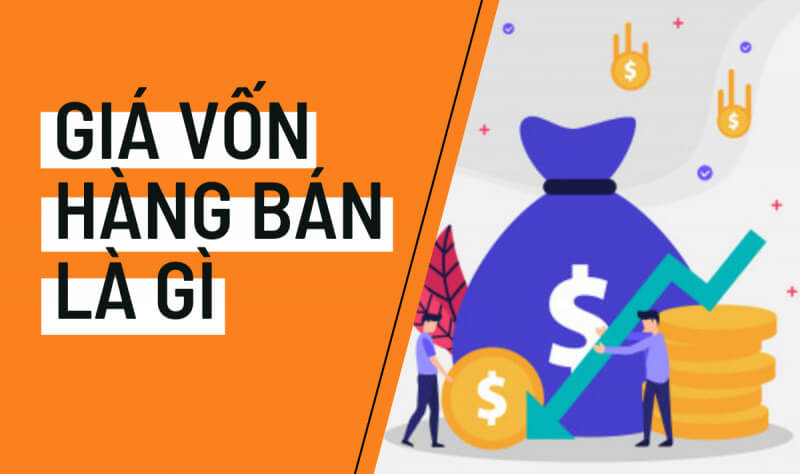 Thuật ngữ về giá vốn hàng bán được sử dụng trong kinh doanh