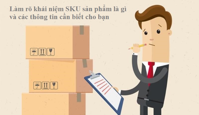 Cách đặt SKU sản phẩm cực chuẩn