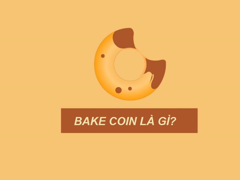 Quá trình hoạt động của bake coin