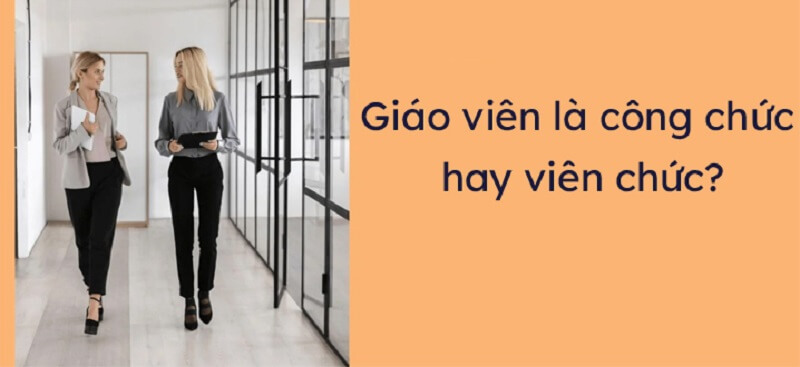Giáo viên được xem là viên chức theo những quy định nào