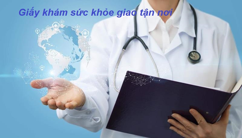 Giấy khám sức khỏe giao tận nơi