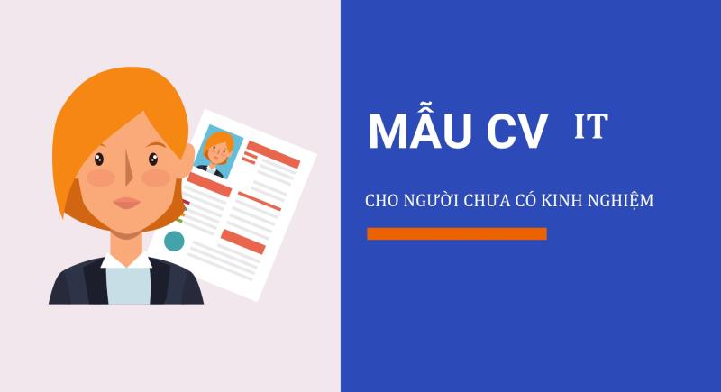 Học chuyên gia viết CV IT khi chưa có kinh nghiệm việc làm