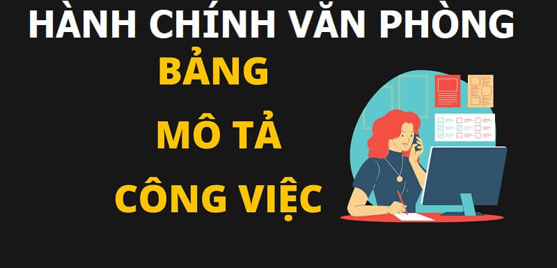 Mô tả công việc hành chính văn phòng