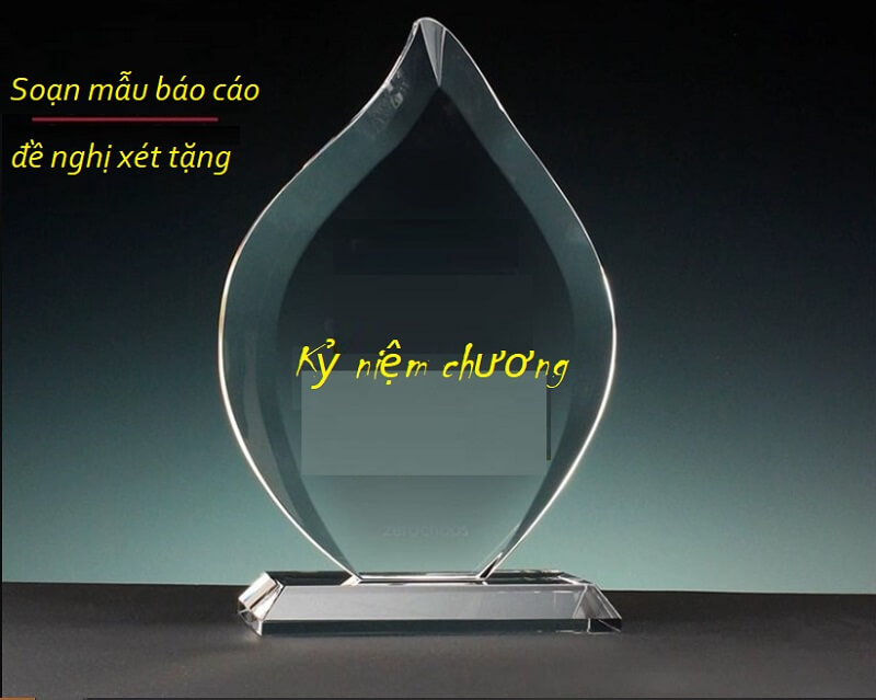 Bản báo cáo đề nghị xét tặng kỷ niệm chương là gì?