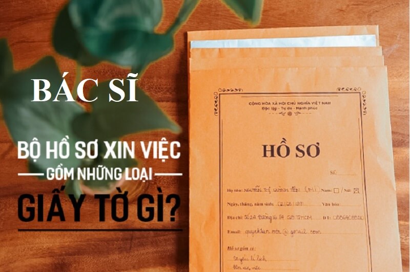 Bộ hồ sơ xin việc bác sĩ gồm những gì