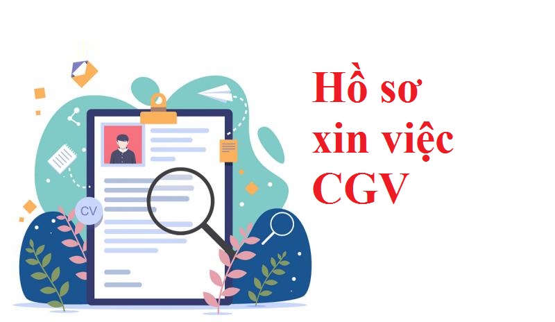 Vai trò của hồ sơ xin việc CGV 