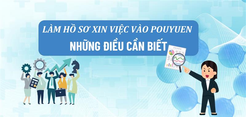 Hồ sơ xin việc vào công ty Pouyuen