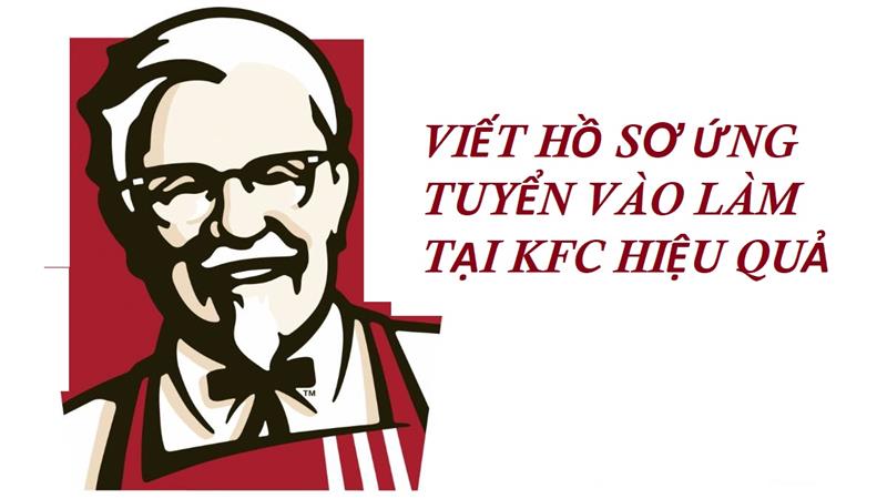 Hồ sơ xin vào làm việc tại KFC