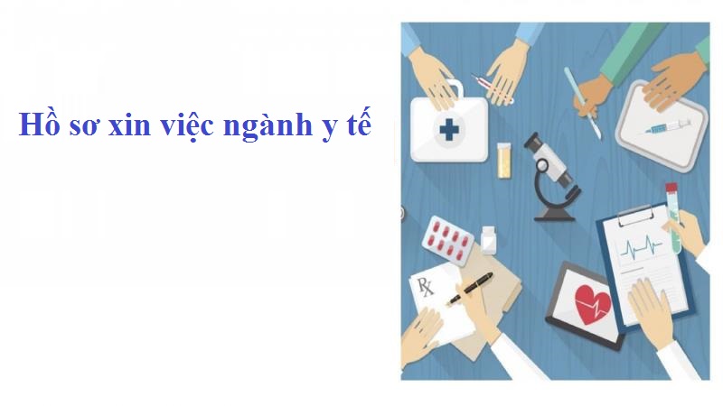 Mẹo chuẩn bị hồ sơ xin việc ngành y tế 
