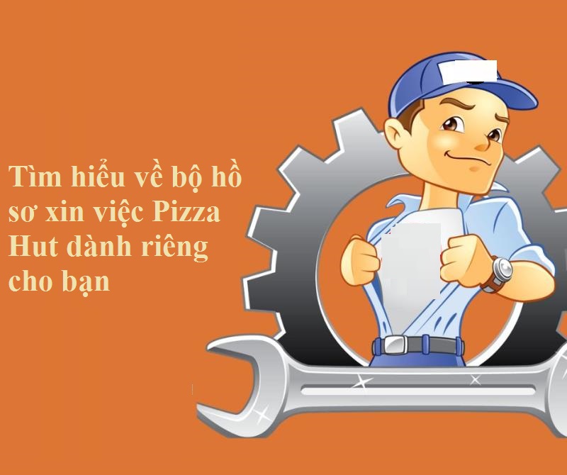 Đơn tuyển dụng Pizza Hut 