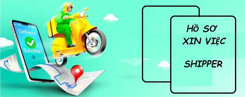 Hồ sơ xin việc nghề shipper