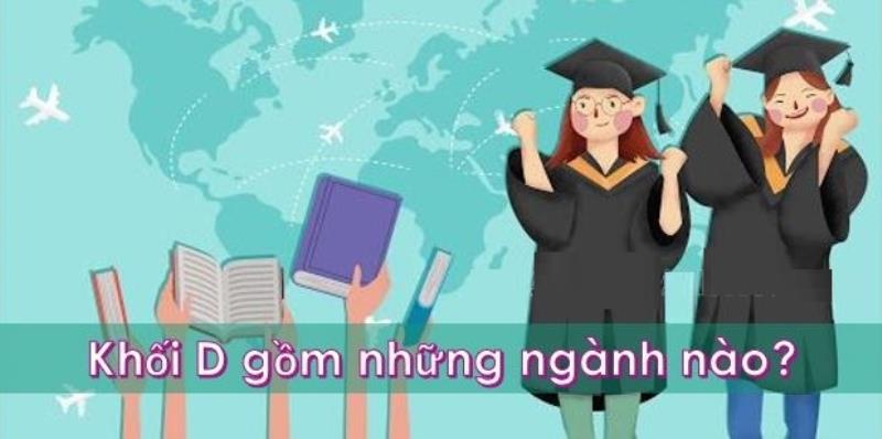 Học khối D có những ngành nào bạn biết chưa
