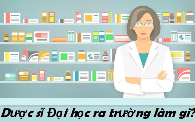 Dược sĩ Đại học mới ra trường có thể làm việc ở nhiều nơi