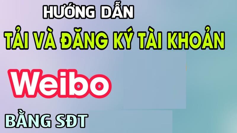 Hướng dẫn cài đặt Mạng xã hội weibo dễ dàng