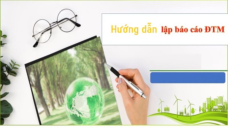 Báo cáo đánh giá tác động môi trường làm như thế nào