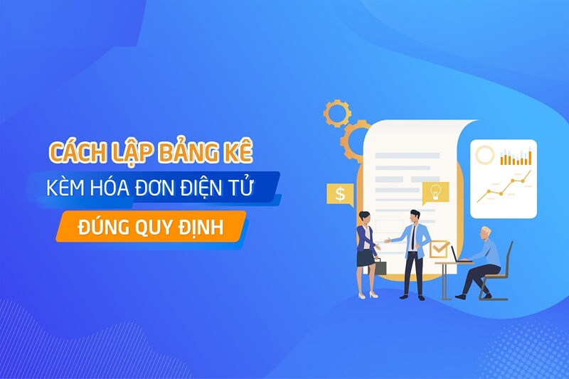Cách lập bảng kê kèm theo hóa đơn điện tử giá trị gia tăng