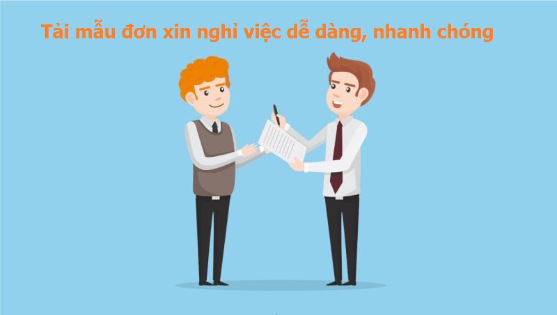 Hướng dẫn tải mẫu đơn xin nghỉ việc