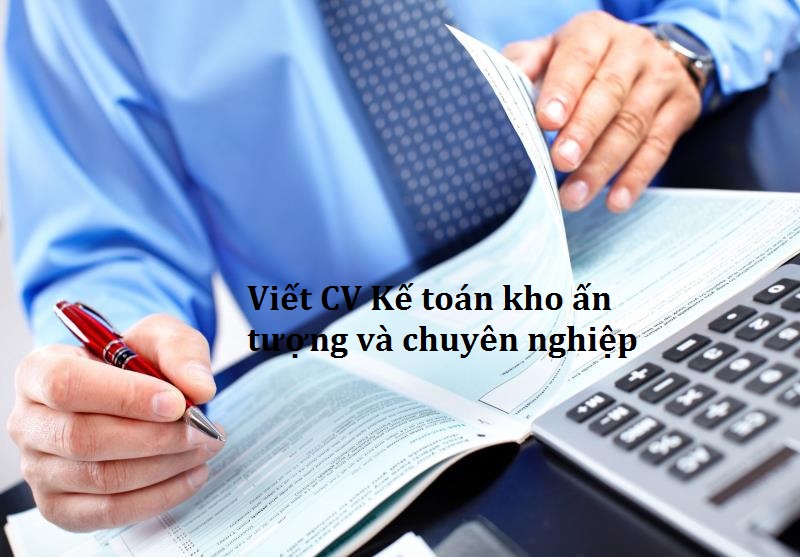 CV Kế toán kho điều ứng viên cần lưu ý