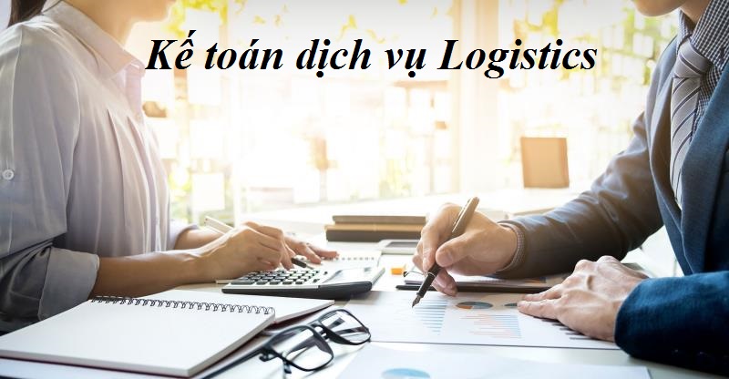 Kế toán dịch vụ Logistics