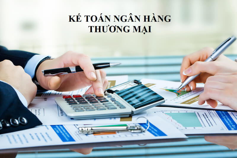 Công việc liên quan đến tình hình tài chính của ngân hàng