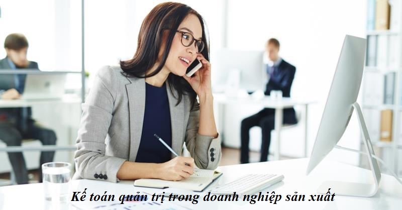 Kế toán quản trị trong doanh nghiệp sản xuất 