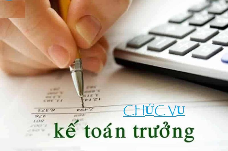 Chức vụ dùng để gọi kế toán trưởng