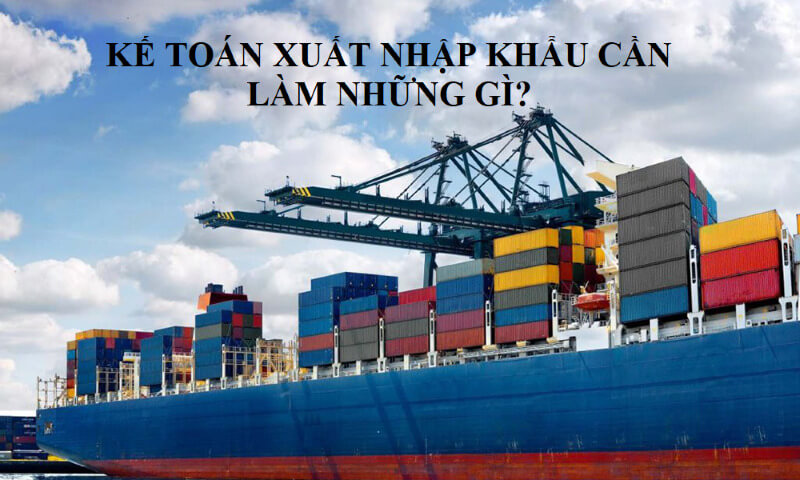 Hạch toán các loại chứng từ về xuất nhập khẩu