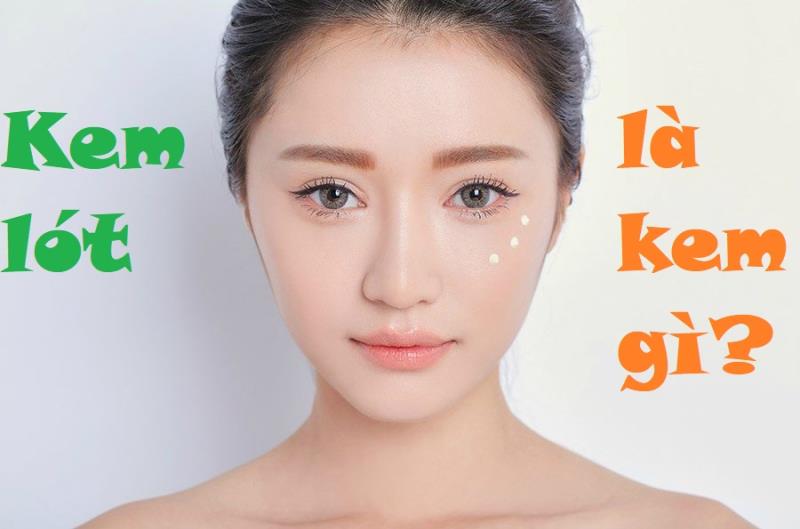 Kem lót là kem gì