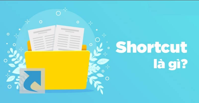 Bạn hiểu shortcut là gì?