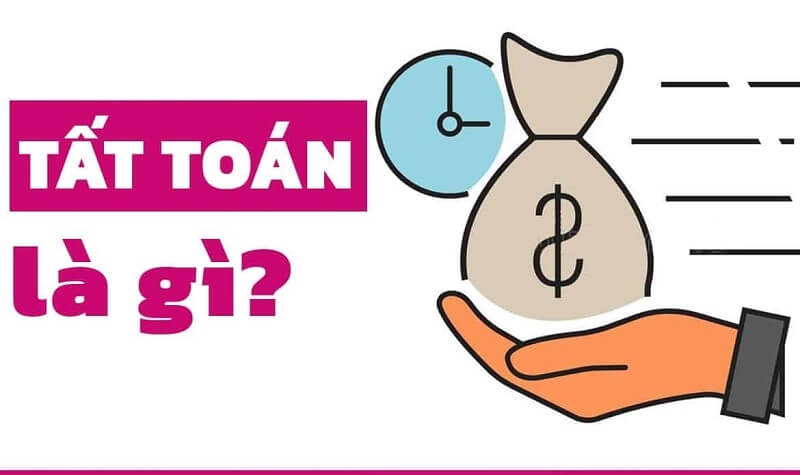 Tất toán là gì?