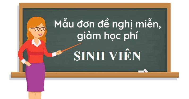 Khái quát đơn đề nghị miễn giảm học phí cho sinh viên