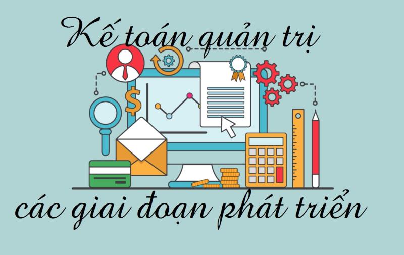 Chi tiết giai đoạn phát triển trong hoạt động của kế toán quản trị