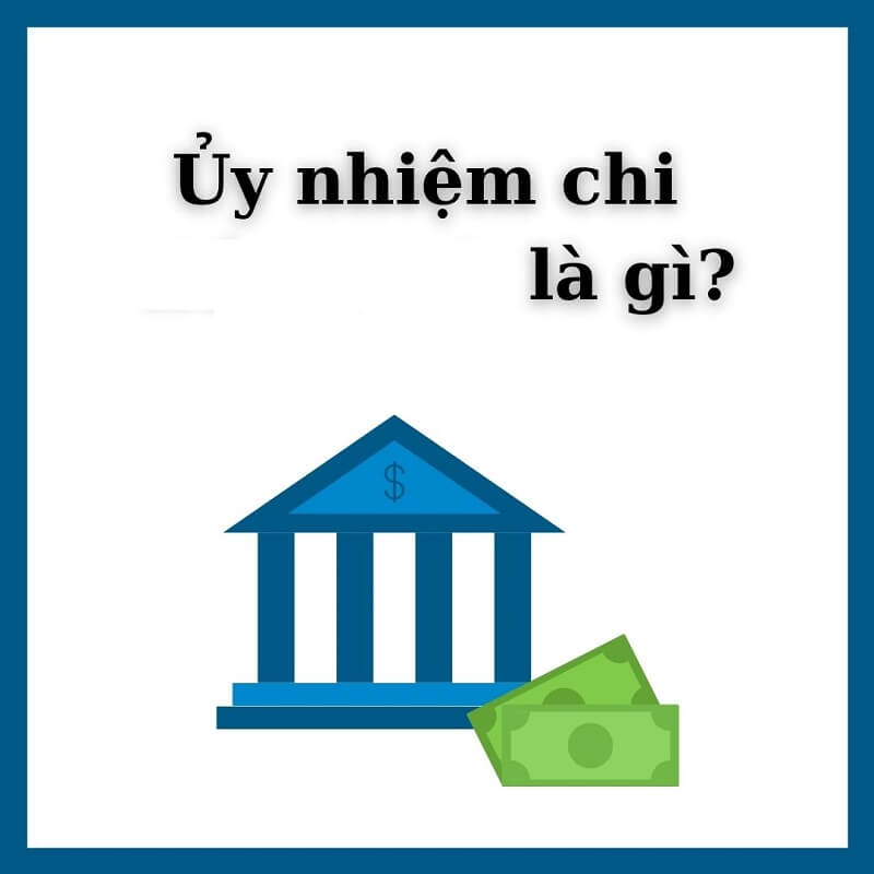 Khái niệm về giấy ủy nhiệm chi